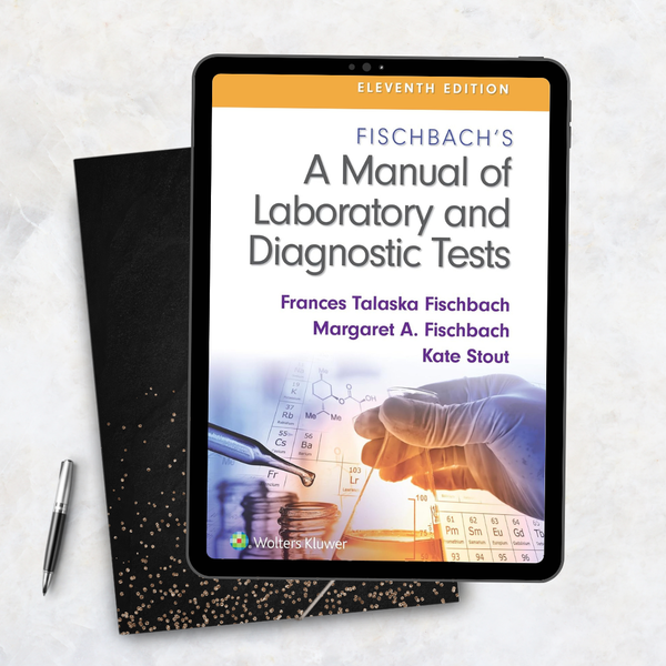 Fischbach’s A Manual of Laboratory and Diagnostic Tests 11th Edition