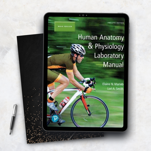 Human Anatomy & Physiology Laboratory Manual 12th Edition