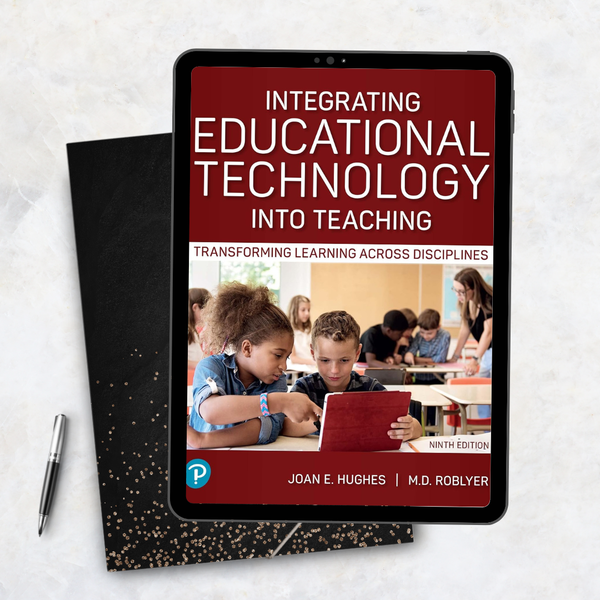 Integrating Educational Technology into Teaching Transforming Learning Across Disciplines 9th Edition