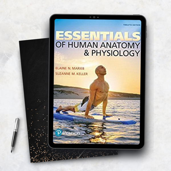 Essentials of Human Anatomy and Physiology, Twelfth Edition