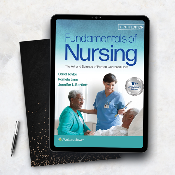 Fundamentals of Nursing: The Art and Science of Person-Centered Care Tenth Edition