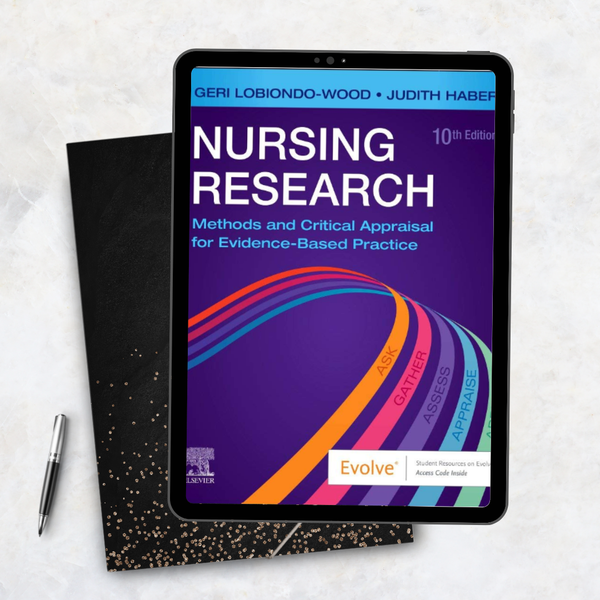 Nursing Research : Methods and Critical Appraisal for Evidence-Based Practice Tenth Edition