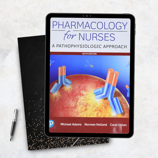 Pharmacology for Nurses A Pathophysiologic Approach 6th Edition