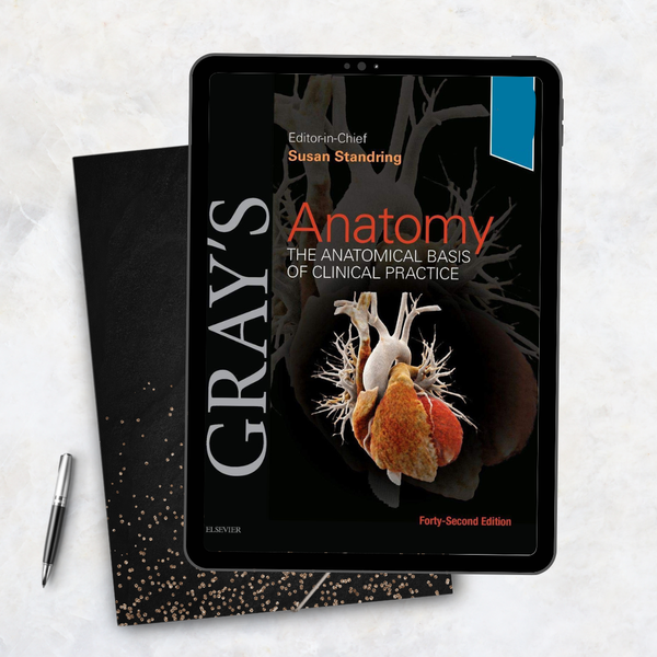 Gray's Anatomy The Anatomical Basis of Clinical Practice 42nd Edition