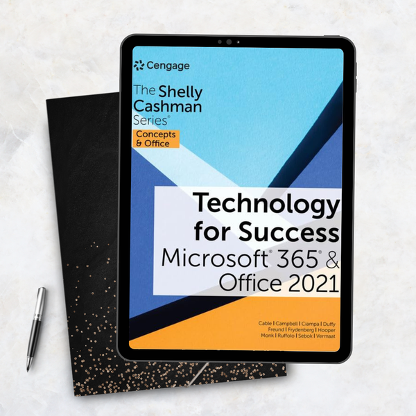 Technology for Success and The Shelly Cashman Series Microsoft 365 Office 2021 1st Edition