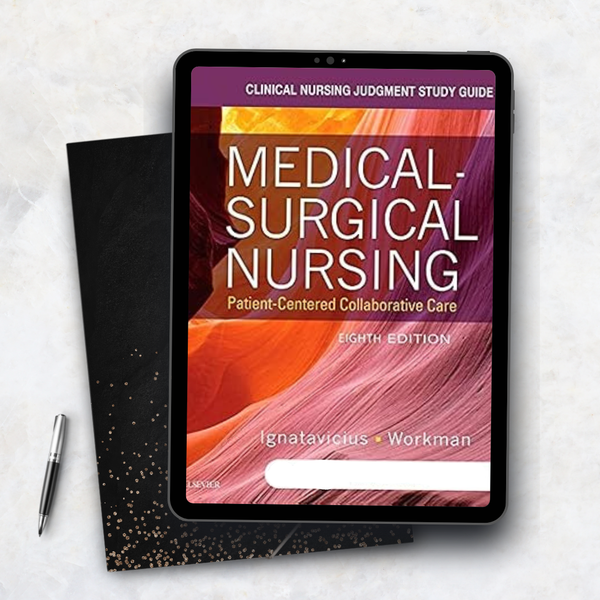 Clinical nursing judgment study guide for Medical-surgical nursing  patient-centered collaborative care, 8th edition